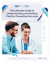 The Ultimate Guide to Understanding and Getting Paid for Preventive Services